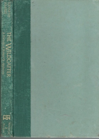 Image for The Wildcatter, A Portrait Of Robert O. Anderson