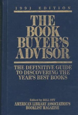 Image for The Book Buyer's Advisor The Definitive Guide to Discovering the Year's Best Books, 1991 Edition
