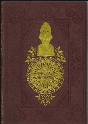 Image for Imperial Dictionary Of Universal Biography A Series of Original Memoirs of Distinguished Men, of all Ages and all Nations, Volume XI, HAC-HUN