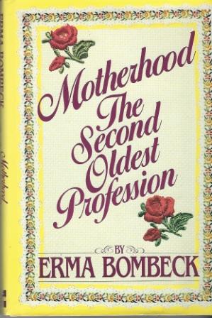Image for Motherhood, The Second Oldest Profession