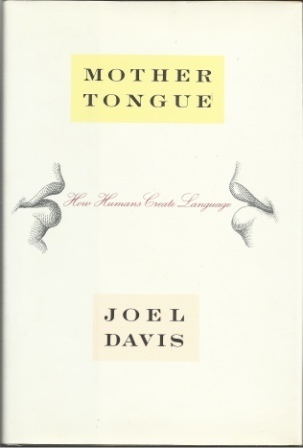 Image for Mother Tongue How Humans Create Language