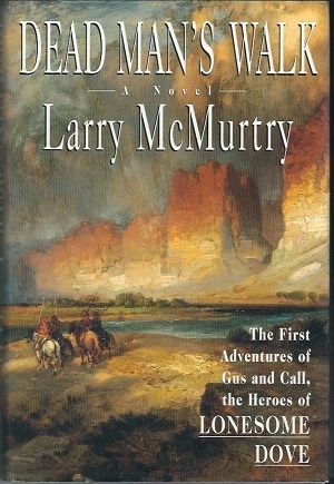 Image for Dead Man's Walk The First Adventures of Gus and Call, the Heroes of Lonesome Dove