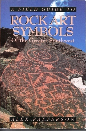 Image for A Field Guide to Rock Art Symbols of the Greater Southwest