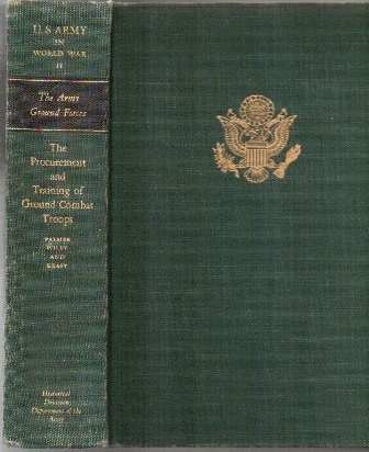 The Army Ground Forces: The Procurement and Training of Ground Combat Troops Image for The Army Ground Forces: The Procurement and Training of Ground Combat Troops