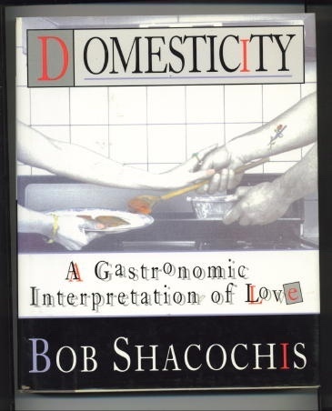 Image for Domesticity A Gastronomic Interpretation of Love
