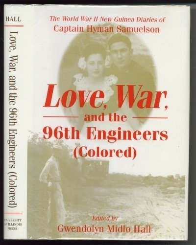 Image for Love, War, And The 96th Engineers (colored)  The World War II New Guinea Diaries