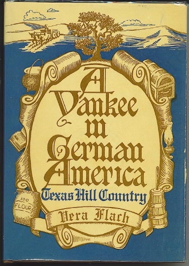 Image for A Yankee In German America, Texas Hill Country