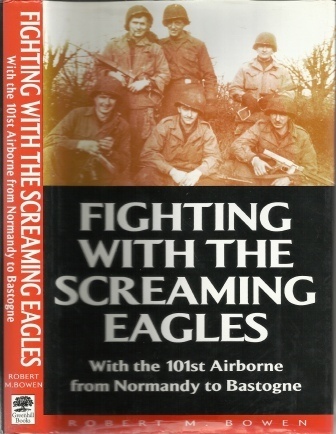 Image for Fighting With The Screaming Eagles, With The 101st Airborne From Normandy To Bastogne
