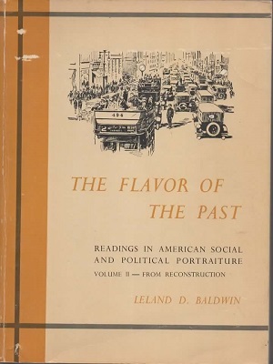 Image for The Flavor of the Past Readings in American Social and Political Portraiture, Volume II, from Reconstruction.