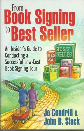 Image for From Book Signing To Best Seller An Insider's Guide to Conducting a Successful Low-Cost Book Signing Tour