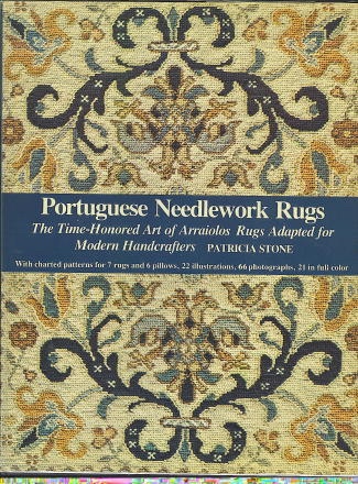 Image for Portuguese Needlework Rugs,  The Time-Honored Art of Arraiolos Rugs Adapted for Modern Handcrafters