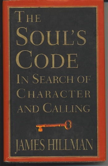 Image for The Soul's Code In Search of Character and Calling