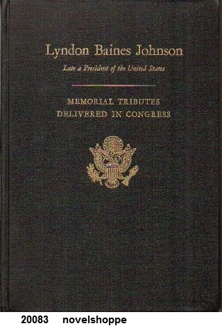 Image for Lyndon Baines Johnson (1908-1973) , Late A President Of The United States Memorial Tributes Delivered in Congress