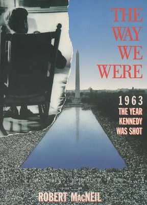 Image for The Way We Were 1963: the Year Kennedy Was Shot