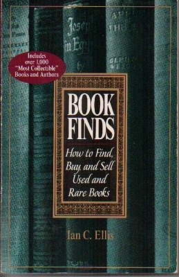 Image for Book Finds: How To Find, Buy, And Sell Used And Rare Books