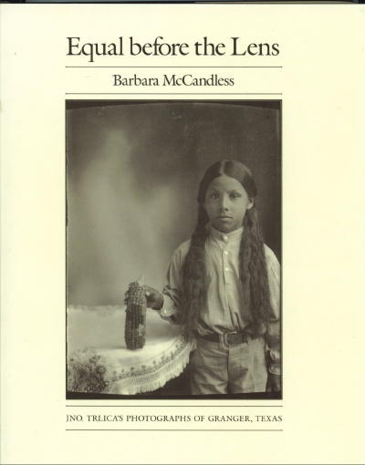Image for Equal Before The Lens Jno Trlica's Photographs of Granger, Texas