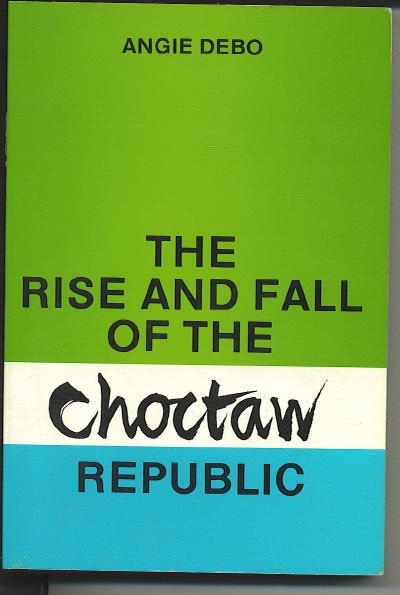 Image for The Rise And Fall Of The Choctaw Republic