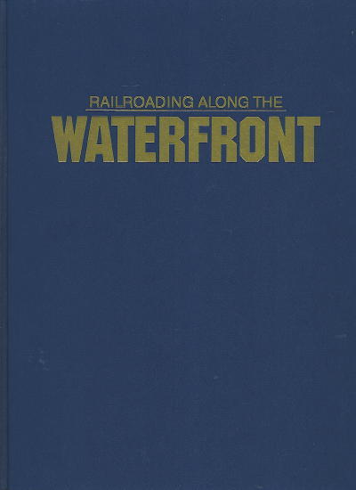 Image for Railroading Along The Waterfront