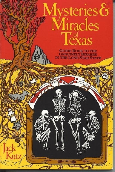 Image for Mysteries And Miracles Of Texas Guide Book to the Genuinely Bizarre in the Lone Star State