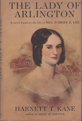 Image for The Lady Of Arlington A Novel Based on the Life of Mrs. Robert E. Lee