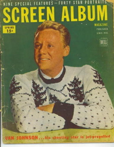 Screen Album Magazine, Spring 1947 Van Johnson...his Shooting Star is Jet-Propelled Image for Screen Album Magazine, Spring 1947 Van Johnson...his Shooting Star is Jet-Propelled