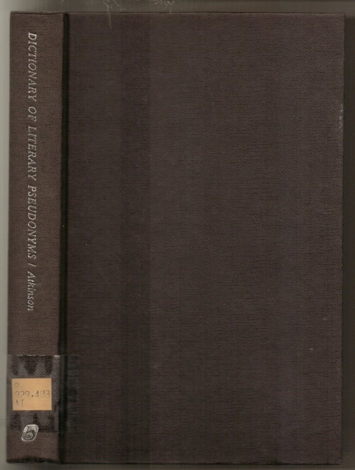Dictionary Of Literary Pseudonyms, A Selection Of Popular Modern Writers In English, Third Edition Image for Dictionary Of Literary Pseudonyms, A Selection Of Popular Modern Writers In English, Third Edition