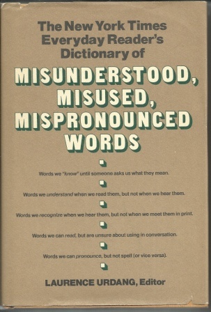 Image for The New York Times Everyday Reader's Dictionary Of Misunderstood, Misused, Mispronounced Words