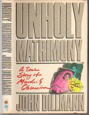Image for Unholy Matrimony - A True Story Of Murder And Obsession