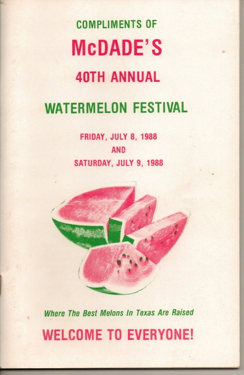 Image for McDade's Annual Watermelon Festival (McDade, Texas) 40th Annual , July 8 and 9, 1988
