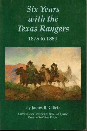 Image for Six Years With The Texas Rangers, 1875 To 1881