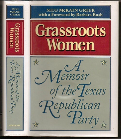 Grassroots Women: A Memoir Of The Texas Republican Party Image for Grassroots Women: A Memoir Of The Texas Republican Party