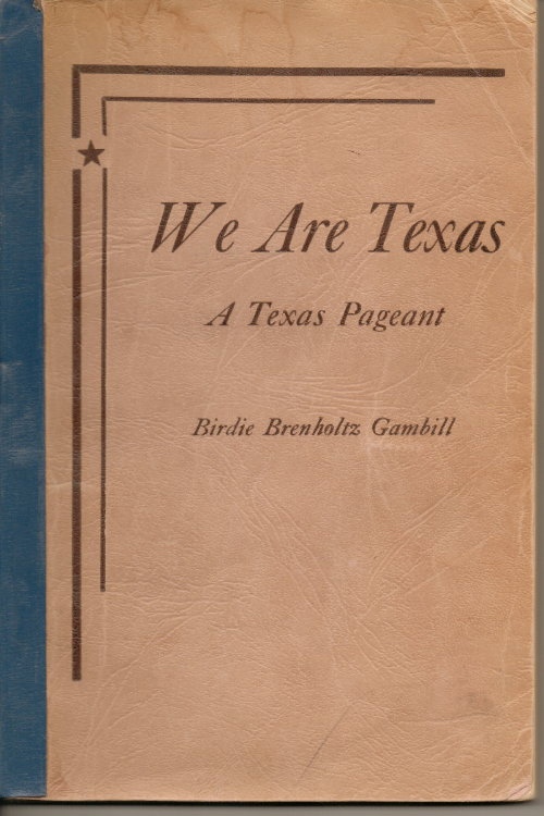 Image for We Are Texas A Texas Pageant