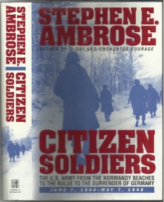 Image for Citizen Soldiers The U. S. Army from the Normandy Beaches to the Bulge to the Surrender of Germany, June 7, 1944--May7,1945