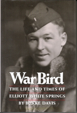 War Bird, The Life And Times Of Elliott White Springs Image for War Bird, The Life And Times Of Elliott White Springs