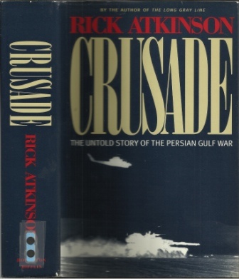 Crusade The Untold Story of the Persian Gulf War Image for Crusade The Untold Story of the Persian Gulf War