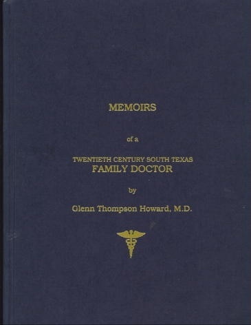 Image for Memoirs Of A Twentieth Century South Texas Family Doctor: Glenn Thompson Howard, M. D.
