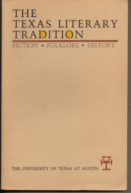 Image for The Texas Literary Tradition Fiction, Folklore, History