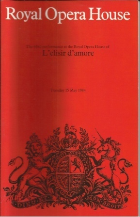 Image for L'elisir D'amore , The 63rd Performance At The Royal Opera House, Tuesday 15 May 1984