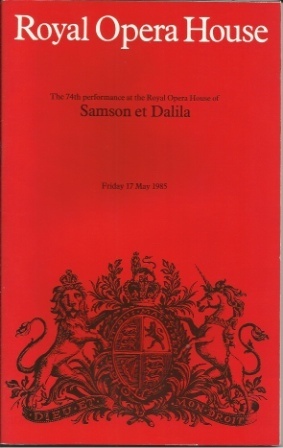 Image for Samson Et Dalila , The 74th Performance At The Royal Opera House, Friday 17 May 1985