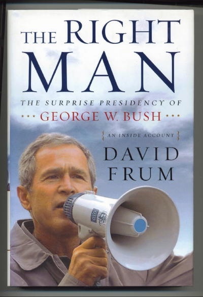 Image for The Right Man The Surprise Presidency of George W. Bush {an Inside Account}