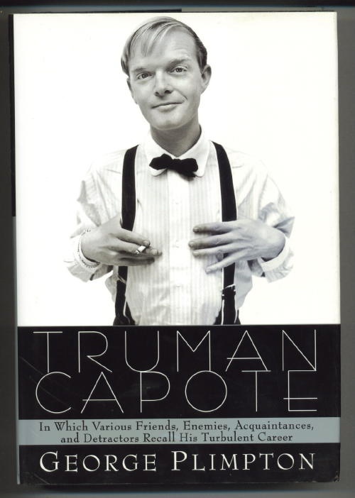 Image for Truman Capote: In Which Various Friends, Enemies, Acquaintances And Detractors Recall His Turbulent Career