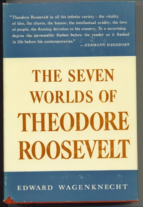 Image for The Seven Worlds Of Theodore Roosevelt