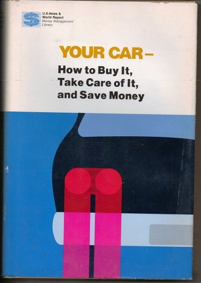 Image for Your Car -- How To Buy It, Take Care Of It, And Save Money