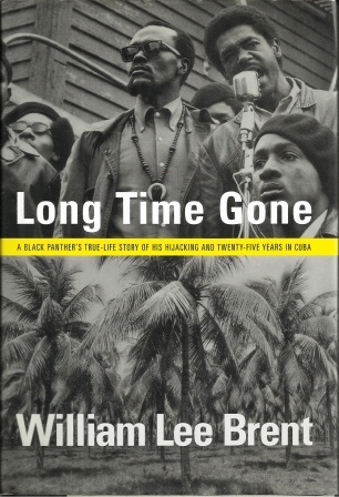 Image for Long Time Gone A Black Panther's True-Life Story: of His Hijacking and Twenty-Five Years in Cuba