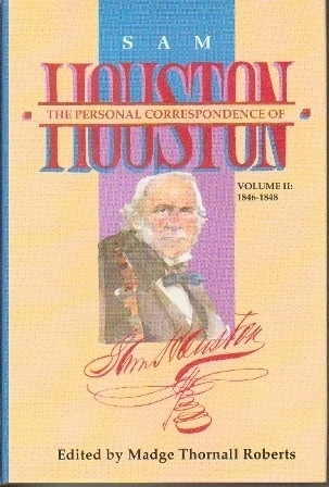 Image for The Personal Correspondence Of Sam Houston Volume II: 1846-1848