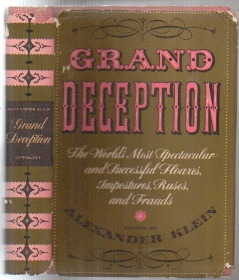Image for Grand Deception: The World's Most Spectacular And Successful Hoaxes, Impostures, Ruses And Frauds The Double Dealers: Adventures in Grand Deception