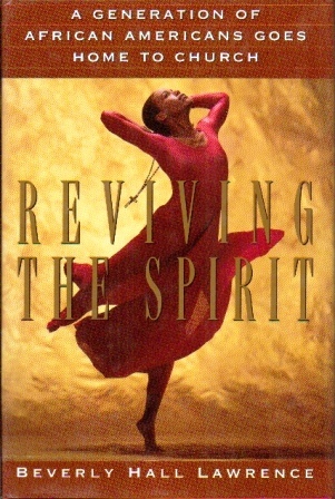 Image for Reviving the Spirit A Generation of African Americans Goes Home to Church