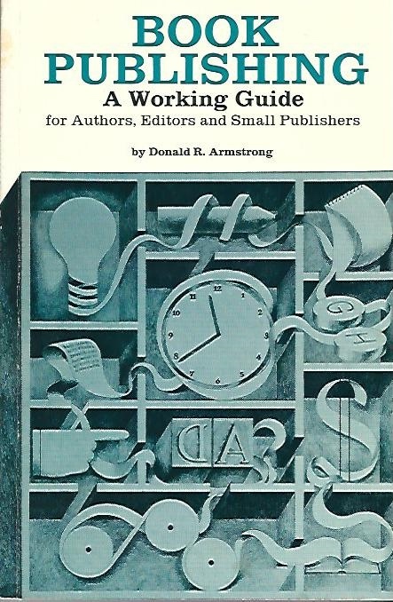Book Publishing A Working Guide for Authors, Editors, and Small Publishers Image for Book Publishing A Working Guide for Authors, Editors, and Small Publishers