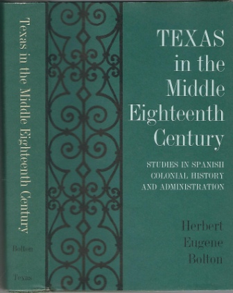 Image for Texas In The Middle Eighteenth Century, Studies in Spanish Colonial History and Administration