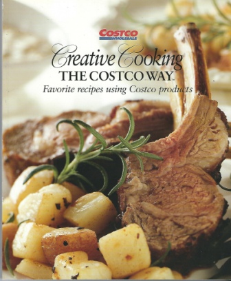 Image for Creative Cooking The Costco Way Favorite Recipes Using Costco Products